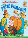 Cover image for The Berenstain Bears and the Prize Pumpkin